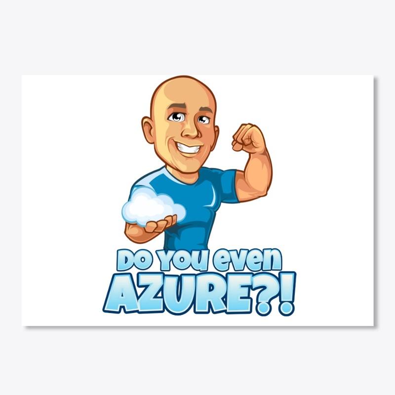 Do you even Azure?!